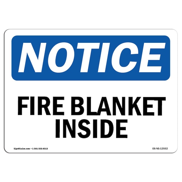 OSHA Notice Sign, Fire Blanket Inside, 24in X 18in Rigid Plastic, 18" W, 24" L, Landscape